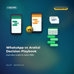 WhatsApp vs Arattai Decision + Dual-Inbox Playbook — Digi Soft