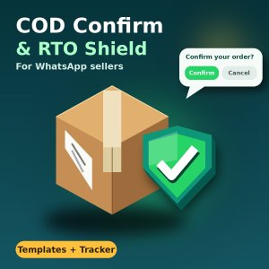COD Confirm & RTO Shield Kit for WhatsApp Sellers: Confirm, Cancel & Change-Address Templates, Prepaid Nudges, Auto-Cancel Rules & RTO Tracker